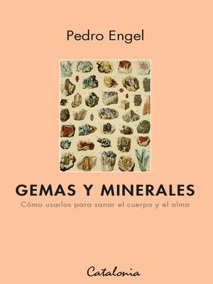 cover image of Gemas y minerales. Cómo usarlos para sanar el cuerpo y el alma